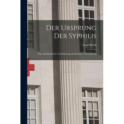 Der Ursprung Der Syphilis, Taschenbuch von Bloch, Hutson Street Press, 978-1-01-776571-7