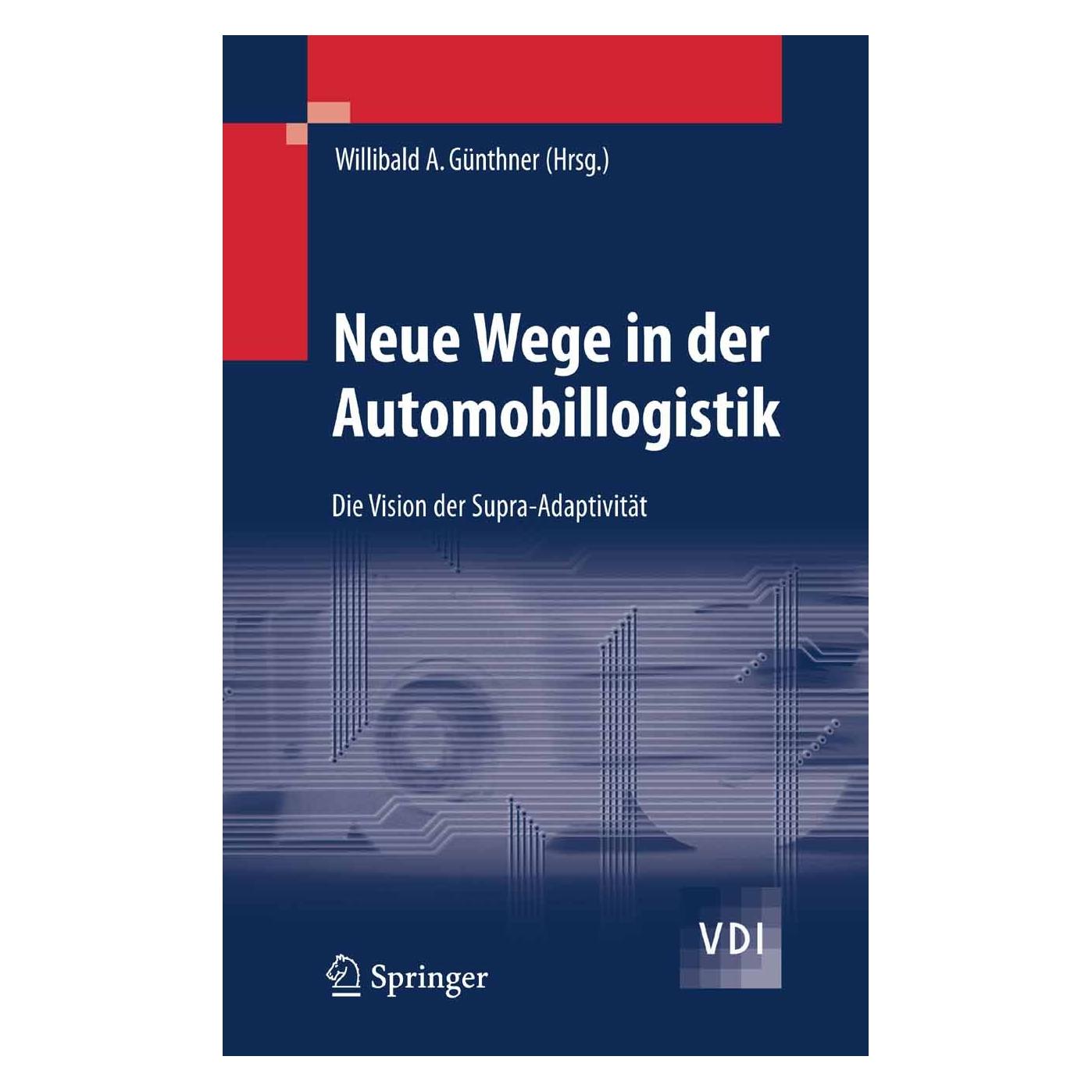 Springer Neue Wege in der Automobillogistik (Deutsch, Hardcover, Willibald A. Günthner) (9783540724049)