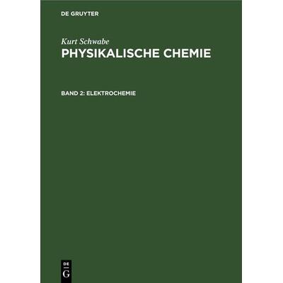 Elektrochemie, Gebundene Ausgabe von , De Gruyter, 978-3-11-248039-7