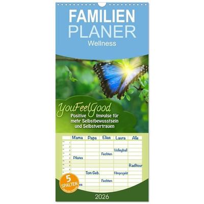 Familienplaner 2026 - YouFeelGood - Positive Impulse für mehr Selbstbewusstsein und Selbstvertrauen mit 5 Spalten (Wandkalender, 21 x 45 cm) CALVENDO