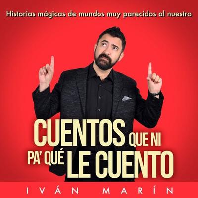 Cuentos que ni pa' qué le cuento - Iván Marín, Audio, 9789152183915