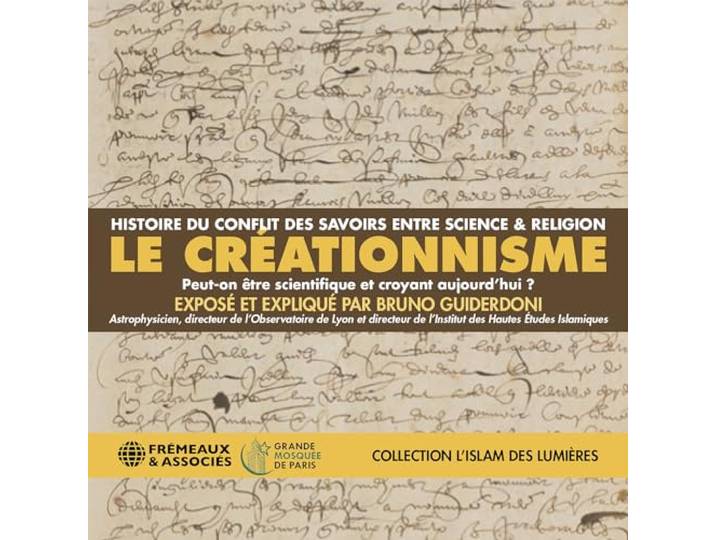 Le créationnisme: Histoire du conflit des savoirs entre science & religion