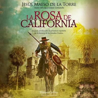 La rosa de California - Jesús Maeso de la Torre, Audio, 9788491399599