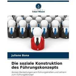 Die soziale Konstruktion des Führungskonzepts, Ratgeber von Juliano Bona