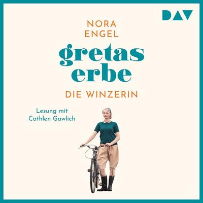 Gretas Erbe – Die Winzerin-Reihe 1 - Nora Engel, Audio, 9783742422743