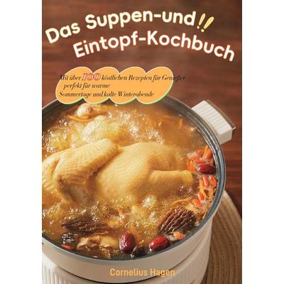 Das Suppen- und Eintopf-Kochbuch, Taschenbuch von Cornelius Hagen, Epubli, 978-3-565-12189-2