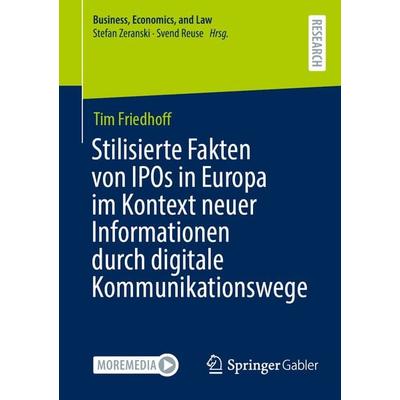 Stilisierte Fakten von IPOs in Europa im Kontext neuer Informationen durch digitale Kommunikationswege, Taschenbuch von Tim Friedhoff, Springer