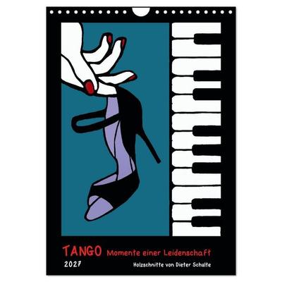 Tango - Momente einer Leidenschaft (Wandkalender 2027 DIN A4 hoch), CALVENDO Monatskalender