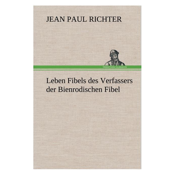 Bod Richter:Leben Fibels (Deutsch, Hardcover, Jean P Richter, Jean Paul) (67980390)