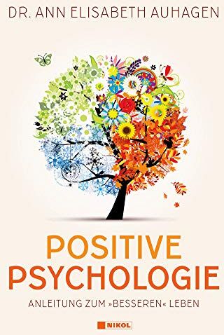 Auhagen, Dr. Ann Elisabeth - Positive Psychologie: Anleitung zum besseren Leben - Preis vom 14.10.2026 23:07:16 h