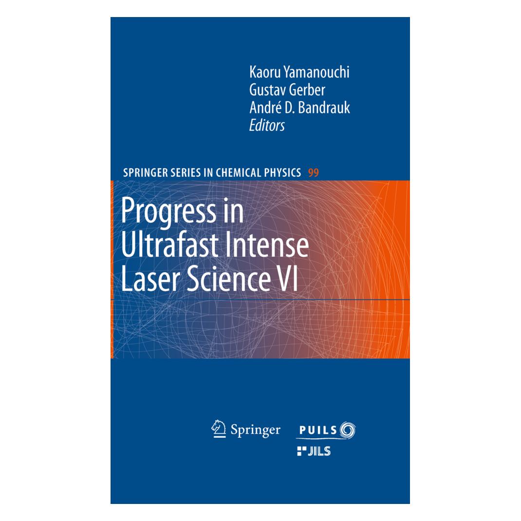 Springer Progress in Ultrafast Intense Laser Science VI (Englisch, Softcover, Andre D Bandrauk, Gustav Gerber, Kaoru Yamanouchi) (55508162)