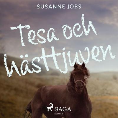 Tesa och hästtjuven - Susanne Jobs, Audio, 9788726089585