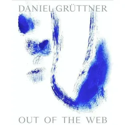 Daniel Grüttner. Out of the Web, Fachbücher von Siegfried Gohr, Daniel Grüttner