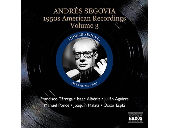 Andres Segovia - American Recordings Volume 3