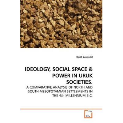 Sundsdal, K: Ideology, Social Space, Taschenbuch von Kjetil Sundsdal, VDM, 978-3-639-19957-4
