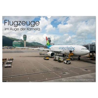Flugzeuge im Auge der Kamera (Wandkalender 2026 DIN A3 quer), CALVENDO Monatskalender