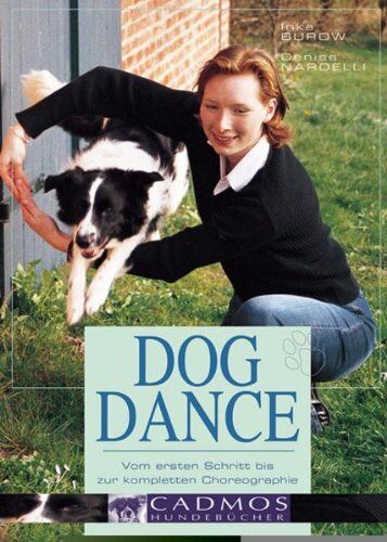 Inka Burow - Dogdance: Vom ersten Schritt bis zur kompletten Choreographie - Preis vom 19.10.2026 19:33:35 h