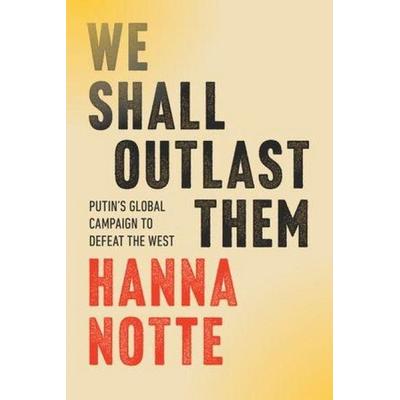 We Shall Outlast Them, Gebundene Ausgabe von Hanna Notte, Norton & Company, 978-1-324-11701-8