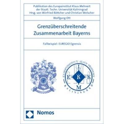 Grenzüberschreitende Zusammenarbeit Bayerns, Geheftet von Wolfgang Ott, Nomos, 978-3-8329-5916-6
