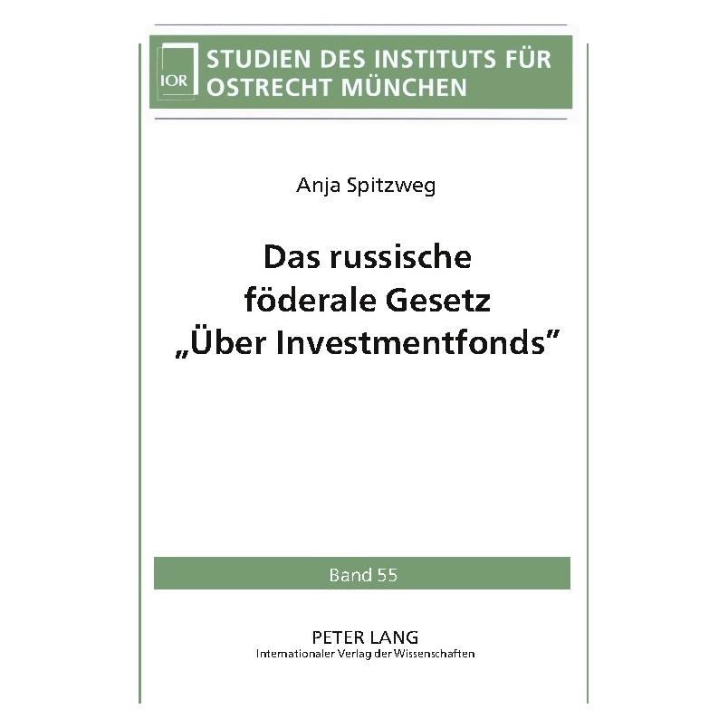 Peter Lang Das russische föderale Gesetz 'Über Investmentfonds' (Deutsch, Softcover, Anja Spitzweg) (56029787)