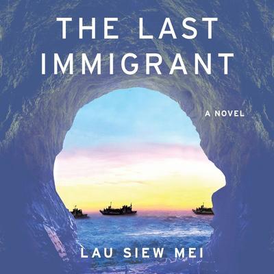 The Last Immigrant - Lau Siew Mei, Audio, 9789178897469