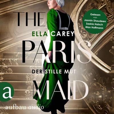 The Paris Maid - Der stille Mut - Ella Carey, Audio, 9783757020941