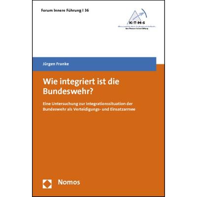 Wie integriert ist die Bundeswehr?, Taschenbuch von Jürgen Franke, Nomos, 978-3-8329-7159-5