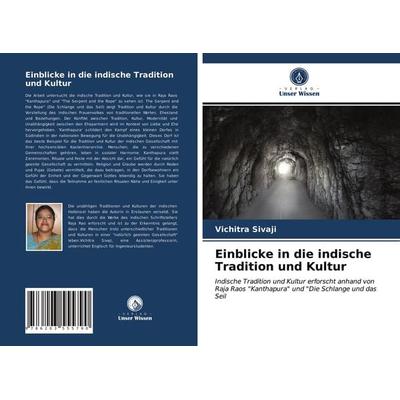 Einblicke in die indische Tradition und Kultur, Taschenbuch von Vichitra Sivaji, Verlag Unser Wissen, 978-620-3-55579-0