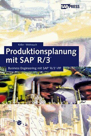 Klaus Weihrauch - Produktionsplanung und -steuerung mit SAP: Einführung in die diskrete Fertigung und die Serienfertigung mit SAP PP (SAP PRESS) - Preis vom 30.09.2026 09:01:18 h
