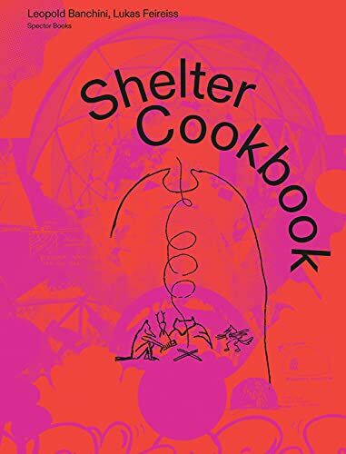 Leopold Banchini - Shelter Cookbook - Preis vom 16.10.2026 11:41:07 h