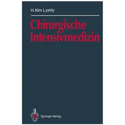 Chirurgische Intensivmedizin, Fachbücher von H. Kim Lyerly, H Kim Lyerly, H. K. Lyerly