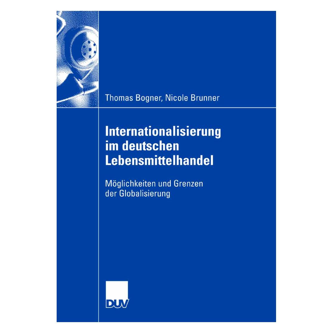 Gabler Internationalisierung im deutschen Lebensmittelhandel (Deutsch, Softcover, Nicole Brunner, Thomas Bogner) (7531704)