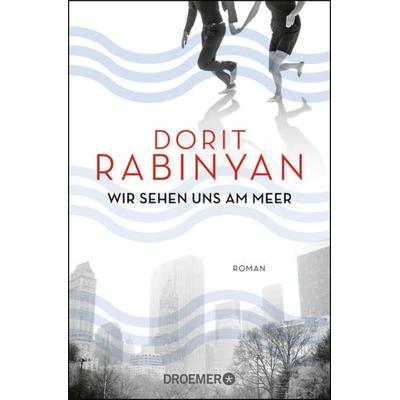 Wir sehen uns am Meer, Taschenbuch von Dorit Rabinyan, Droemer Taschenbuch
