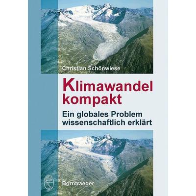Klimawandel kompakt, Taschenbuch von Christian Schönwiese, Borntraeger