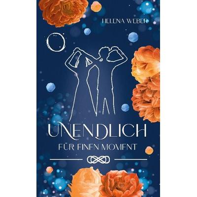 UNENDLICH, Taschenbuch von Helena Weber, BoD – Books on Demand, 978-3-7534-2228-2