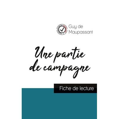 Une partie de campagne de Guy de Maupassant (fiche de lecture et analyse complète de l'oeuvre); Taschenbuch von Guy de Maupassant, Comprendre la