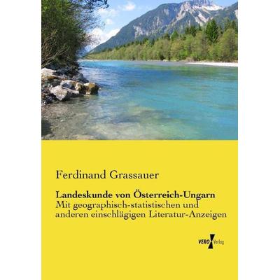 Landeskunde von Österreich-Ungarn, Taschenbuch von Ferdinand Grassauer, Vero Verlag, 978-3-7372-0861-1
