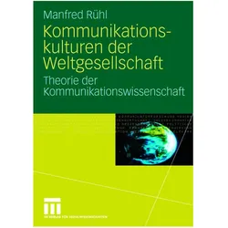 Kommunikationskulturen der Weltgesellschaft, Fachbücher von Manfred Rühl