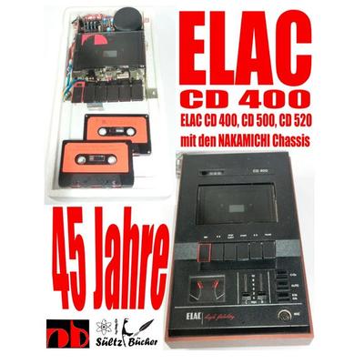 45 Jahre ELAC CD 400 Compact Cassetten Recorder mit den NAKAMICHI Chassis, Taschenbuch von Uwe H. Sültz, BoD – Books on Demand, 978-3-7481-8323-5
