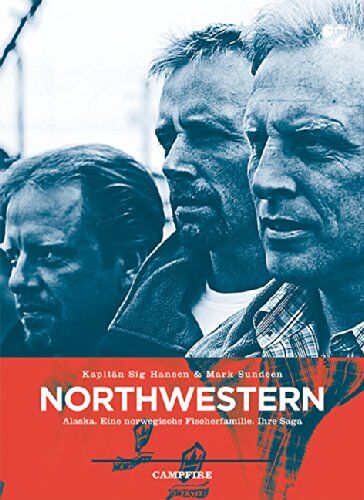 Sig Hansen - Northwestern: Alaska. Eine norwegische Fischerfamilie. Ihre Saga - Preis vom 09.10.2026 07:28:09 h