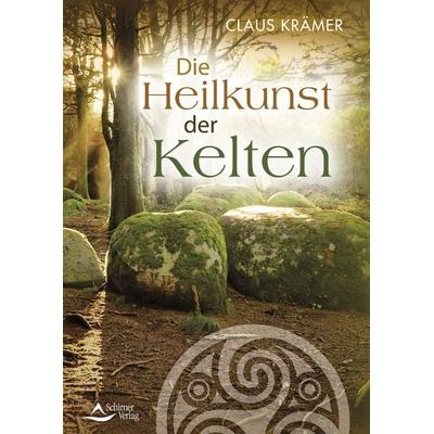 Die Heilkunst der Kelten, Taschenbuch von Claus Krämer, Schirner, 978-3-8434-1575-0