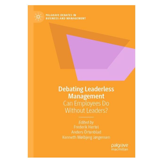 Springer Debating Leaderless Management (Englisch, Softcover, Anders Örtenblad, Frederik Hertel, Kenneth Mølbjerg Jørgensen) (56985421)