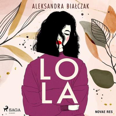 Lola - Aleksandra Białczak, Audio, 9788728510919