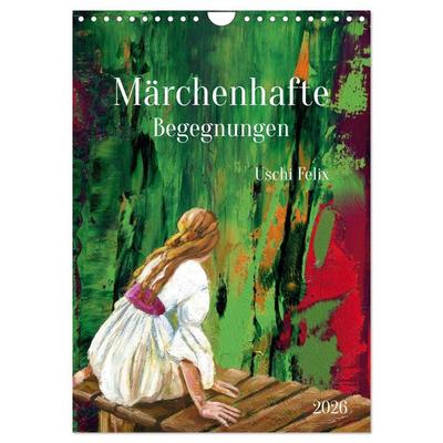Märchenhafte Begegnungen (Wandkalender 2026 DIN A4 hoch), CALVENDO Monatskalender