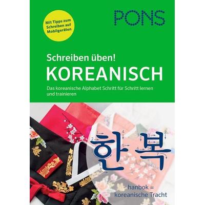 PONS Schreiben üben! Koreanisch, Taschenbuch von , PONS Langenscheidt GmbH, 978-3-12-562151-0