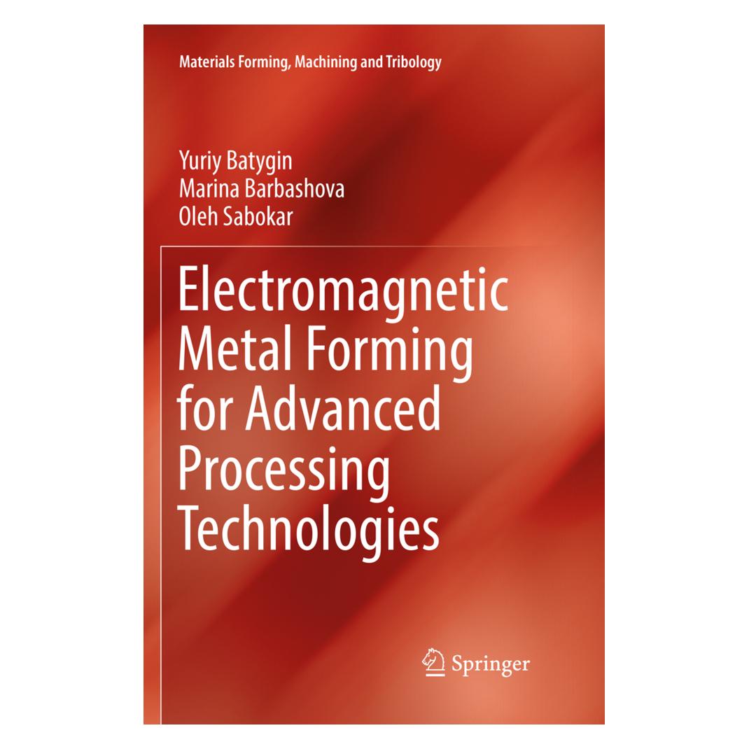 Springer Electromagnetic Metal Forming for Advanced Processing Technologies (Englisch, Softcover, Marina Barbashova, Oleh Sabokar, Yuriy Batygin) (56054163)