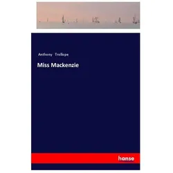 Miss Mackenzie, Belletristik von Anthony Trollope