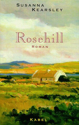 Susanna Kearsley - Rosehill: Roman - Preis vom 09.10.2026 07:28:09 h