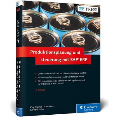 Produktionsplanung und -steuerung mit SAP ERP, Gebundene Ausgabe von Jörg Thomas Dickersbach,Gerhard Keller, Rheinwerk, 978-3-8362-7341-1