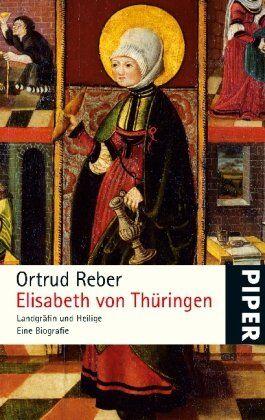 Ortrud Reber - Elisabeth von Thüringen: Landgräfin und Heilige - Preis vom 11.10.2026 15:43:13 h